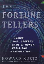 Fortune Tellers by Howard Kurtz